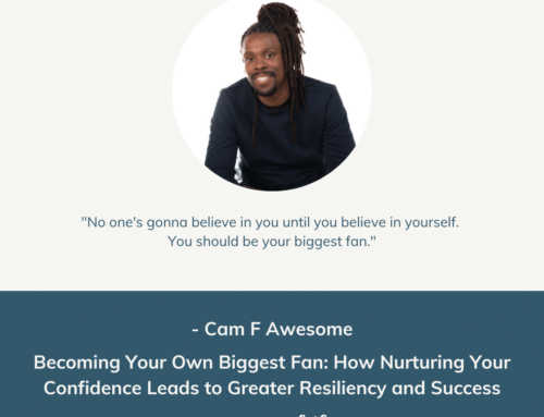 How Nurturing Your Confidence Leads to Greater Resiliency and Success | Episode 98