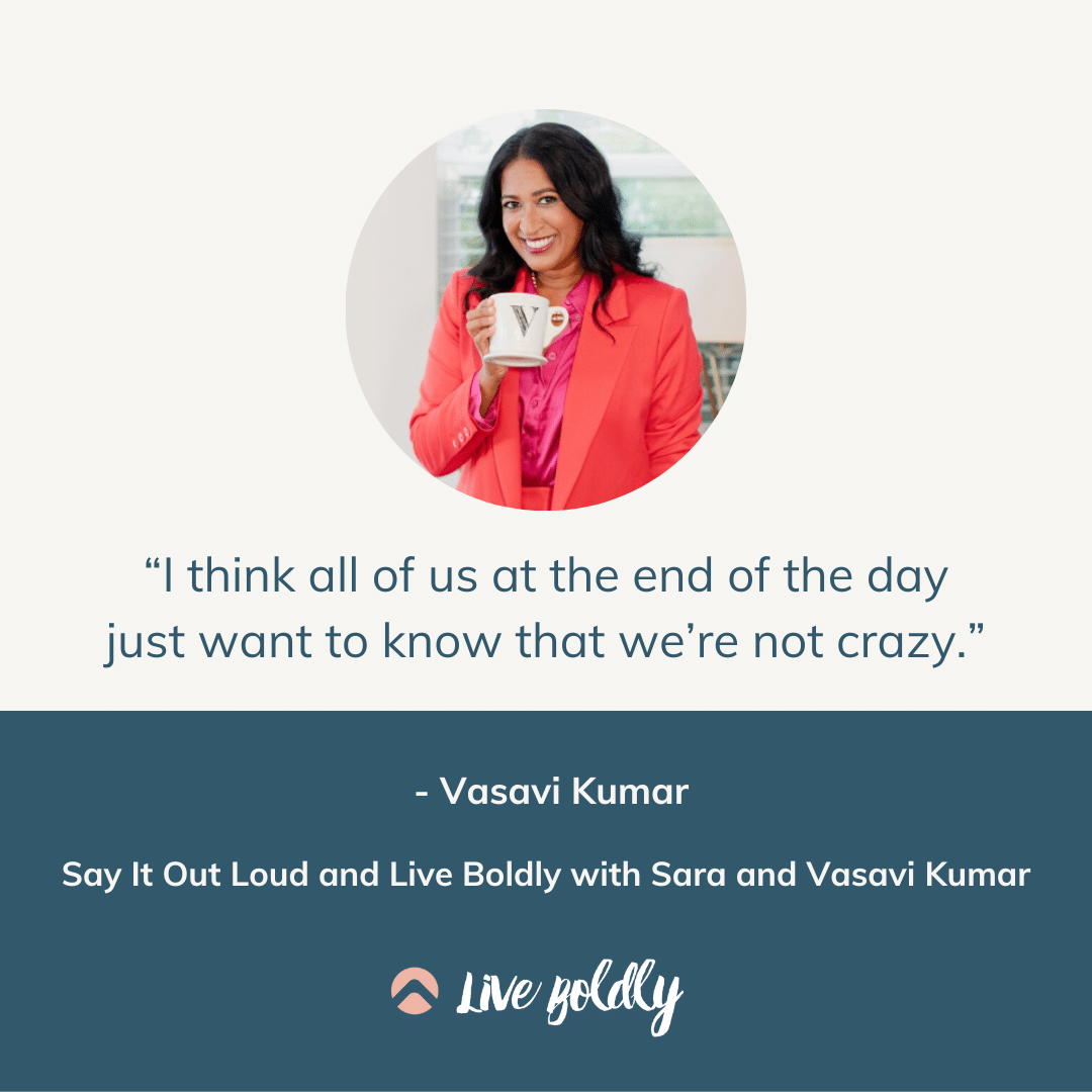 Say It Out Loud and Live Boldly with Sara and Vasavi Kumar | Live Boldly with Sara Podcast | Episode 142