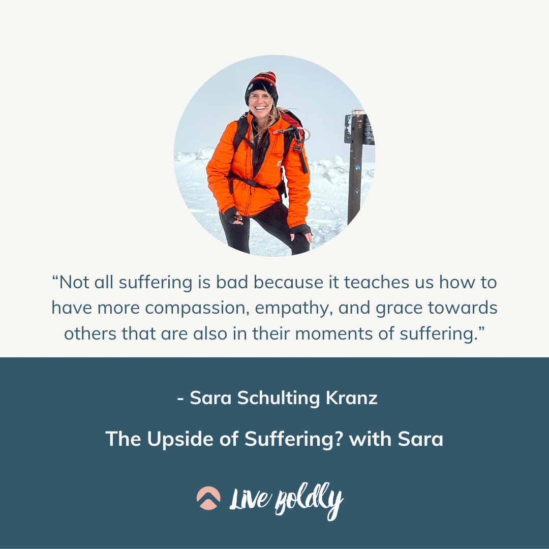 The Upside of Suffering? with Sara | Live Boldly with Sara Podcast | Episode 153