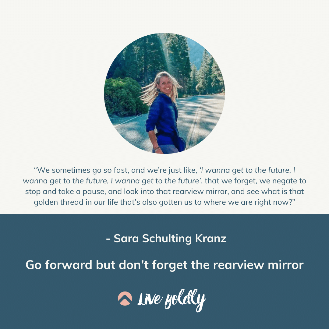 Go forward but don’t forget the rearview mirror with Sara | Live Boldly with Sara Podcast | Episode 155