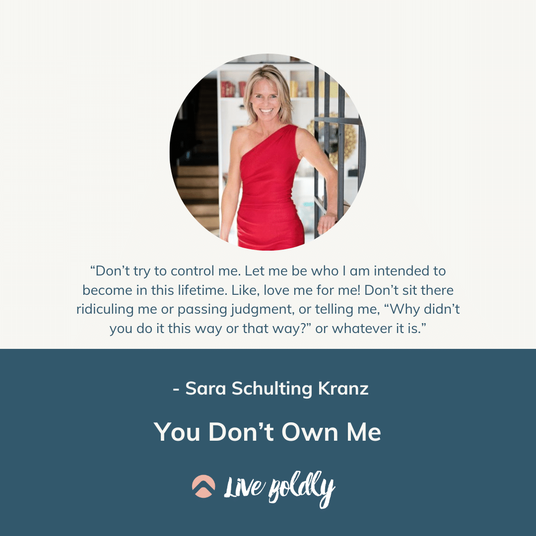 You Don't Own Me with Sara | Live Boldly with Sara Podcast | Episode 164